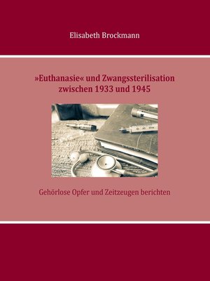 cover image of »Euthanasie« und Zwangssterilisation zwischen 1933 und 1945